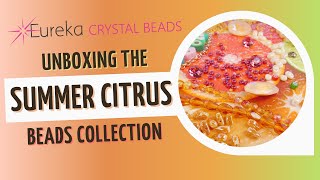 Unboxing the Summer Citrus Collection 🍊 Look Inside the Vibrant Beads Collection by Eureka 🍋 [upl. by Tterej]