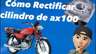 Cómo Rectificar un CILINDRO de ax100 Suzuki ¡MOTOGoldenR1 [upl. by Syd]