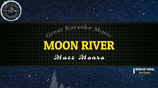 Moon River KARAOKE Matt Monro [upl. by Eytteb319]