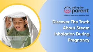 Discover The truth about steam inhalation during pregnancy [upl. by Rajiv]