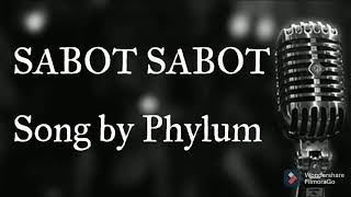 Sabot Sabot Lyrics  Phylum [upl. by Giuliana]