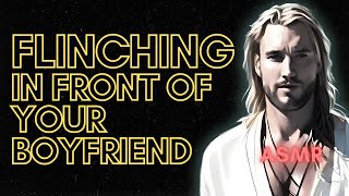 Flinching In Front of Your Boyfriend ASMR Boyfriend Roleplay M4FM4A [upl. by Ecirtnahs]