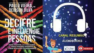 █▬█ █ ▀█▀  DECIFRE E INFLUENCIE PESSOAS  RESUMO DO LIVRO EM AUDIOBOOK  Paulo Vieira [upl. by Ennaylime]