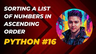 HINDI SORTING A LIST OF NUMBERS IN ASCENDING ORDER IN PYTHON 16 [upl. by Notserc]