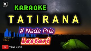 LESTARI  TATIRANA  KARAOKE  LIRIK LAGU MALAYSIA NADA PRIA [upl. by Nanam]