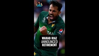 Wahab Riaz Retired From International Cricket [upl. by Ecadnarb]