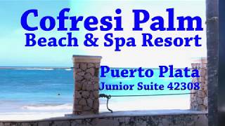 Cofresi Palm Beach amp Spa Resort Puerto Plata Dominican Republic Junior Suite 42308 Tour [upl. by Dwaine]