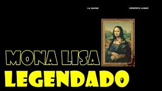 Lil Wayne Feat Kendrick Lamar  Mona Lisa Legendado [upl. by Maureene834]