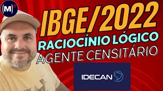 📊IDECAN  IBGE 2022  Agente Censitário  Prova de Raciocínio Lógico [upl. by Ecinereb231]