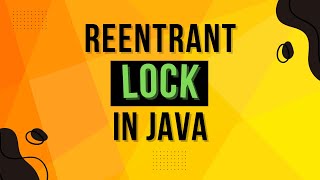 What Is Reentrant Lock In Java  Complete Multithreading Tutorial Series Ep 26 [upl. by Scholz462]