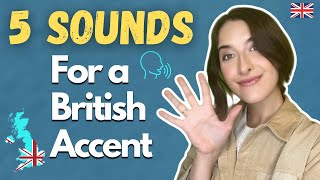 Learn These 5 Sounds For A Perfect British Accent [upl. by Camile]