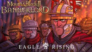 ROMAN EMPIRE MOD WITH RBM Bannerlord Eagle Rising [upl. by Carlynne]