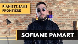 SOFIANE PAMART  Pianiste sans frontière [upl. by Duck]