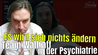 Team Wallraff in der Psychiatrie Es wird sich nichts ändern [upl. by Lisan]