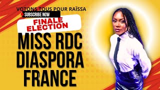 FINALE ELECTION MISS RDC DIASPORA FRANCE VOTONS TOUS POUR DZENTIMA RAÏSSA POUPA [upl. by Patti]