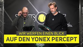 Kontrolle deluxe Alles was du über den neuen Yonex Percept wissen musst  HandsOn  TennisPoint [upl. by Jesus]