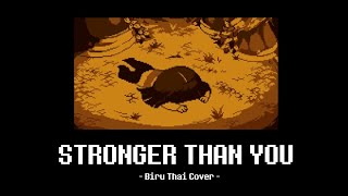 【Cover】Undertale  Stronger Than You response  Thai Ver  Biru「ビール」 [upl. by Mikeb428]