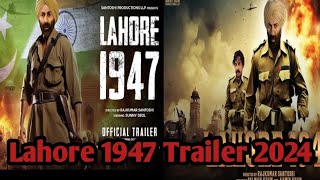 Lahore 1947 Trailer 2024  Sunny Deol  Pretty Jinta  Aamir Khan  Shahzada Dr Moin Akhtar [upl. by Odrareve]