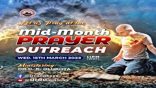 MIDMONTH PRAYER OUTREACH DAY 1 15032023 Dr D K Olukoya [upl. by O'Dell]