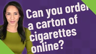 Can you order a carton of cigarettes online [upl. by Mcwilliams]