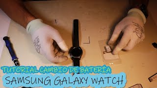 Tutorial Cambio de batería Samsung Galaxy Watch [upl. by Gokey]