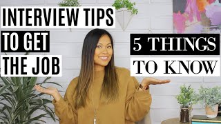 Interview Tips to Get the Job  5 Things You Need to Ace the Interview [upl. by Nyleimaj]