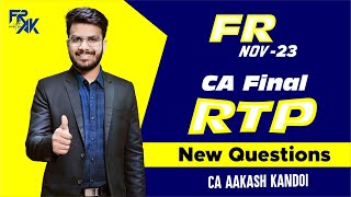 CA Final FR RTP Nov 23  New Questions with Amendments  CA Aakash Kandoi [upl. by Lenad]