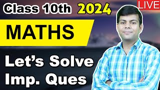 Important Questions in Maths  Last min Tips  Class 10th Mathematics 2024 Board Exams [upl. by Elwin509]