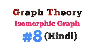 Isomorphic GraphHindi  Part8  MCS212  MCS033 [upl. by Annoyi]