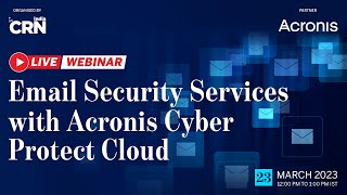 Email Security Services with Acronis Cyber Protect Cloud  Acronis  23rd Mar 2023 [upl. by Notyrb]