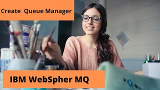 How to Create queue manager in websphere mq [upl. by Angelle]