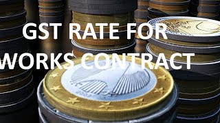 What is Works Contract Rate Under GST [upl. by Adnohsek]