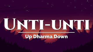 Up Dharma Down • UntiUnti  𝑳𝒀𝑹𝑰𝑪𝑺 𝑽𝑰𝑫𝑬𝑶 [upl. by Annasus367]