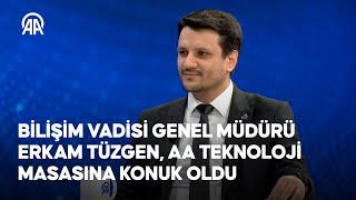 Bilişim Vadisi Genel Müdürü Erkam Tüzgen AA Teknoloji Masasına Konuk Oldu [upl. by Ahkeber646]