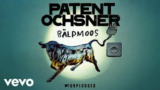 Patent Ochsner  Bälpmoos MTV Unplugged  Audio [upl. by Enailil]