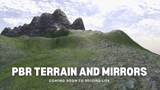 Coming Soon to Second Life  PBR Terrain and Mirrors [upl. by Leopoldeen]