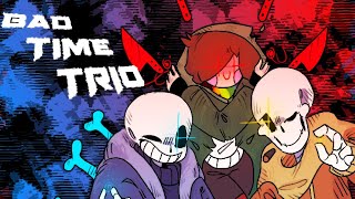 BAD TIME TRIO  TRIPLE THE THREAT SoL VER 2 [upl. by Aoh]