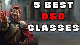 DampD For Beginners 5 BEST Classes To Start With dnd5e [upl. by Mohn321]