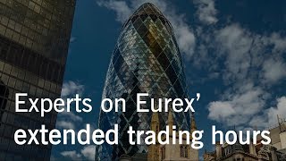 Experts on Eurex’ extended trading hours into the Asia time zones [upl. by Johna460]