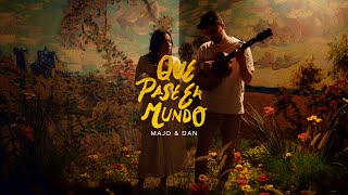 Majo y Dan  Que Pase El Mundo Video Oficial [upl. by Parshall]