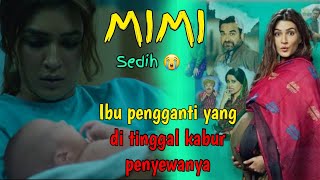 MIMI 2021  ALUR CERITA FILM INDIA  IBU PENGGANTI YANG DI TINGGAL KABUR mimi2021 filmindia [upl. by Weatherley]