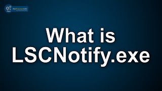 LSCNotifyexe what is it Is LSCNotifyexe Virus or Safe File [upl. by Andee605]