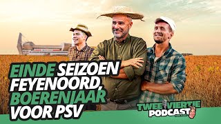 EINDE seizoen Feyenoord BOERENJAAR voor PSV  Twee Viertje met Aad 62 [upl. by Domenic]