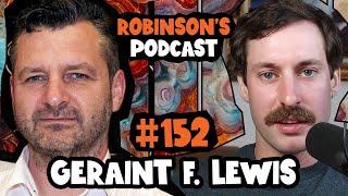 Geraint F Lewis Is The Universe FineTuned For Life  Robinsons Podcast 152 [upl. by Leoni860]