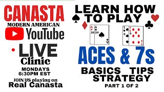 Canasta Card Game Aces 7s Strategy Tips Basics How to play Live Clinic 2024 219tutorial canasta [upl. by Bridget]