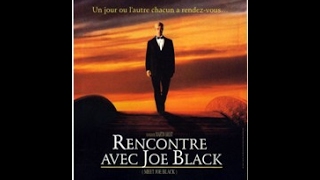 Rencontre avec Joe Black [upl. by Meil]