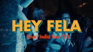 The Soul  Hey Fela හේ ෆෙලා ஹே பெலா Live  India Tour 23 [upl. by Velleman182]