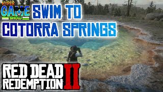 WHAT WILL HAPPEN IF YOU SWIM TO COTORRA SPRINGS  GAMEPLAY  RED DEAD REDEMPTION 2 [upl. by Nnylsia250]