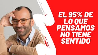 RAFAEL SANTANDREU El 95 de lo que pensamos no tiene sentido [upl. by Thibault811]