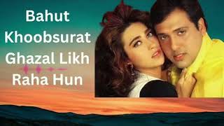 Bahut Khoobsurat Ghazal Likh Raha Hun Lyrical Video  Kumar Sanu  Shikari  Govinda Karishma [upl. by Tommie897]